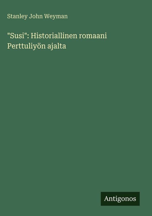 Produktbild: "Susi": Historiallinen romaani Perttuliy&ouml;n ajalta