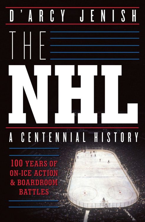 Produktbild: The NHL: 100 Years of On-Ice Action and Boardroom Battles