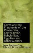 Produktbild: Cory's Ancient Fragments of the Phoenician, Carthaginian, Babylonian, Egyptian and Other Authors