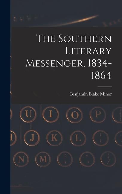 Produktbild: The Southern Literary Messenger, 1834-1864