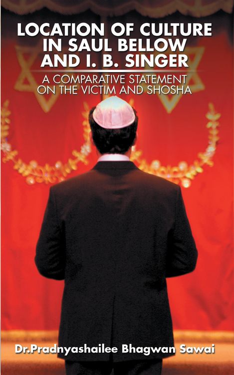 Produktbild: Location of Culture in Saul Bellow and I. B. Singer: a Comparative Statement on the Victim and Shosha