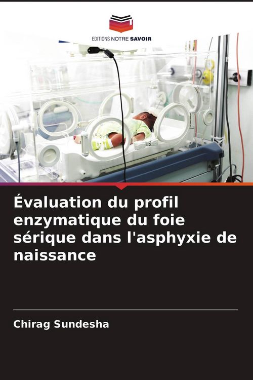 Produktbild: &Eacute;valuation du profil enzymatique du foie s&eacute;rique dans l'asphyxie de naissance