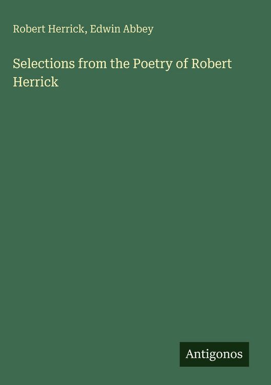 Produktbild: Selections from the Poetry of Robert Herrick