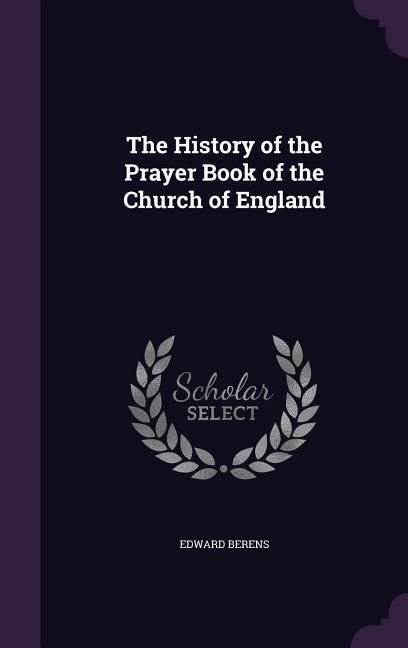 Produktbild: The History of the Prayer Book of the Church of England