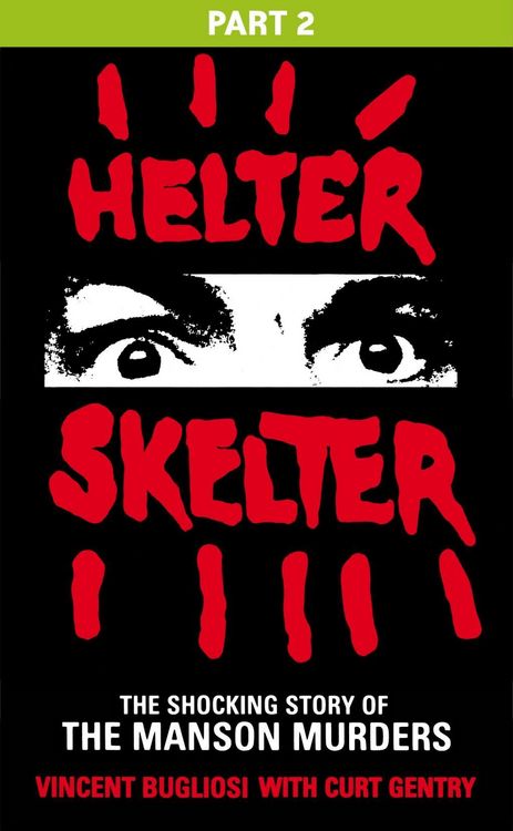 Produktbild: Helter Skelter: Part Two of the Shocking Manson Murders