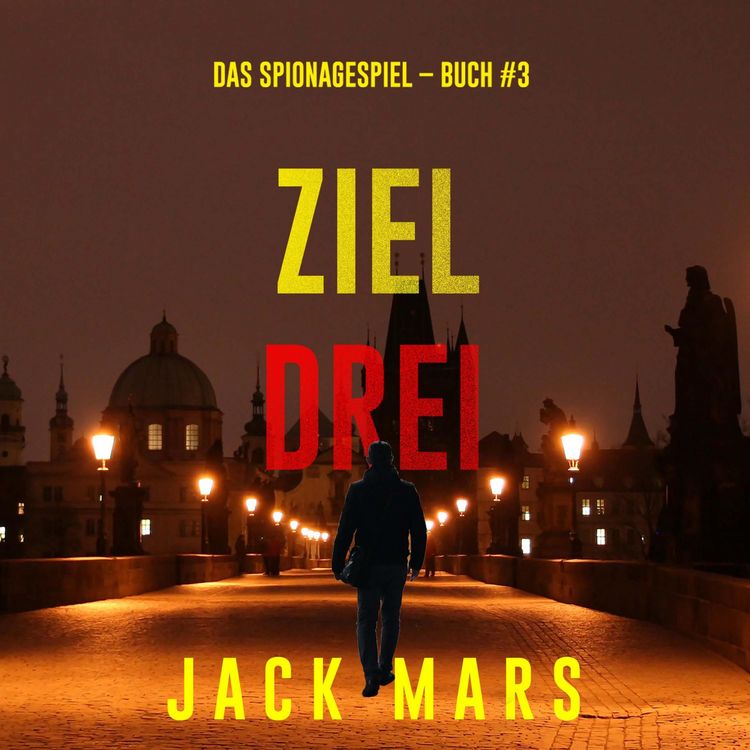 Produktbild: Ziel Drei (Spiel der Spione &ndash; Band 3)
