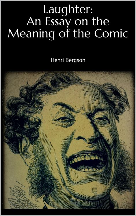 Produktbild: Laughter: An Essay on the Meaning of the Comic