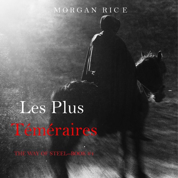 Produktbild: Les Plus T&eacute;m&eacute;raires (Le fil de l'&eacute;p&eacute;e, tome 4)