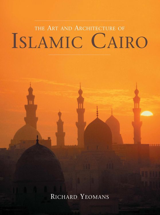 Produktbild: Art and Architecture of Islamic Cairo