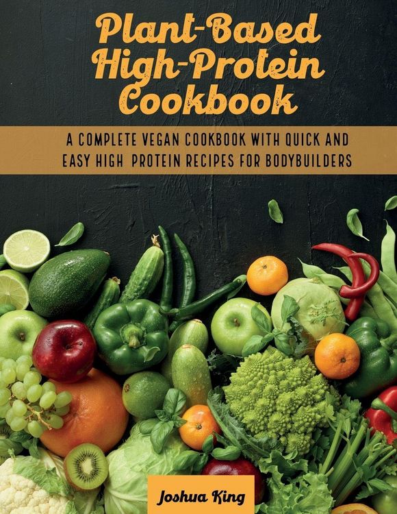 Produktbild: Plant-Based High- Protein Cookbook