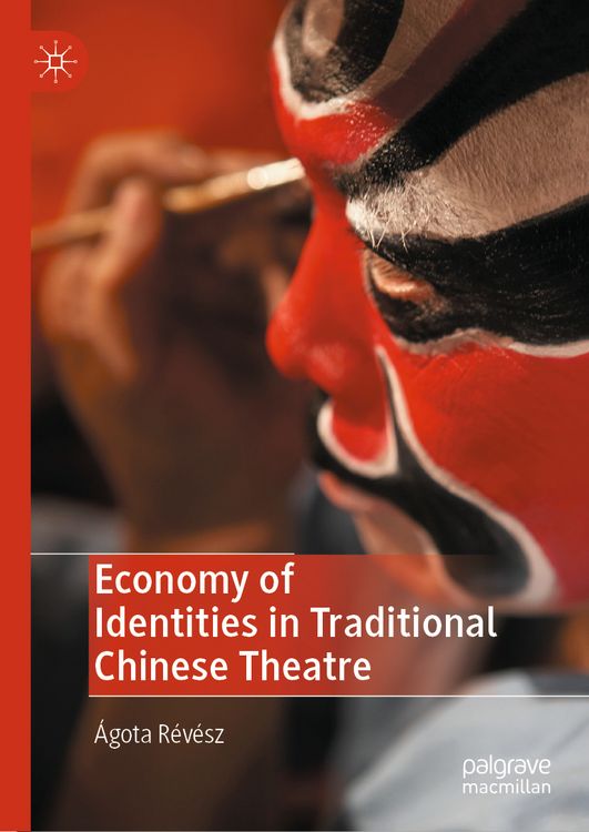 Produktbild: Economy of Identities in Traditional Chinese Theatre