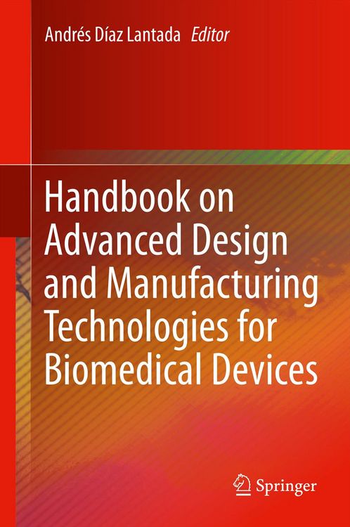 Produktbild: Handbook on Advanced Design and Manufacturing Technologies for Biomedical Devices