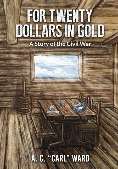 Produktbild: FOR TWENTY DOLLARS IN GOLD - A Story of the Civil War