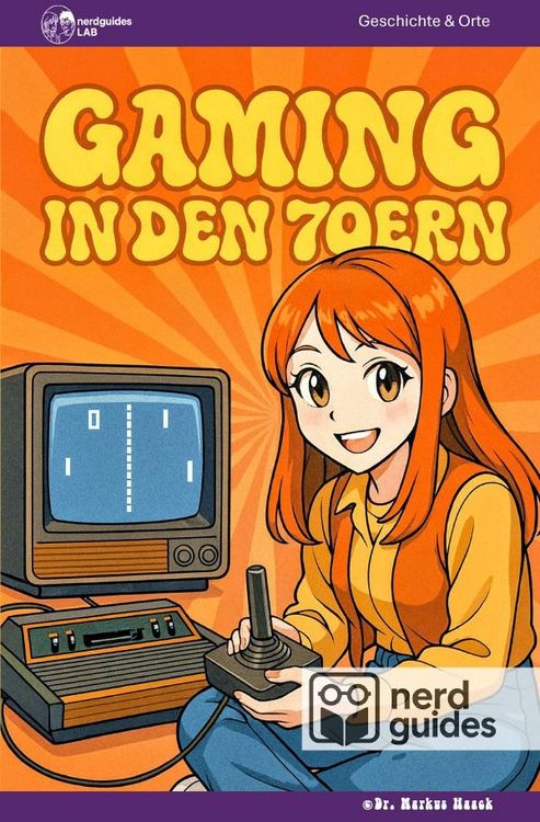 Produktbild: Nerdguides / Gaming in den 70ern