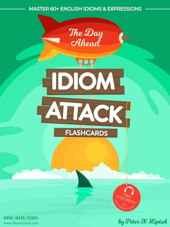 Produktbild: Idiom Attack 1: The Day Ahead - Flashcards for Everyday Living vol. 1 (Idiom Attack Flashcards, #1)