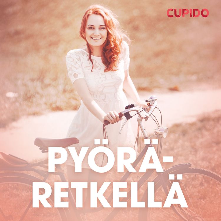 Produktbild: Py&ouml;r&auml;retkell&auml; &ndash; eroottinen novelli