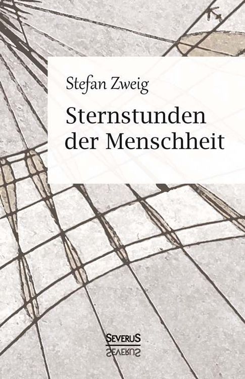 Produktbild: Sternstunden der Menschheit. Vierzehn historische Miniaturen