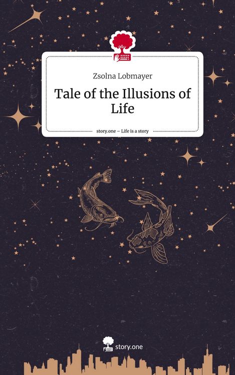Produktbild: Tale of the Illusions of Life. Life is a Story - story.one