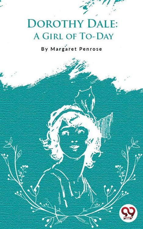 Produktbild: Dorothy Dale: A Girl Of To-Day