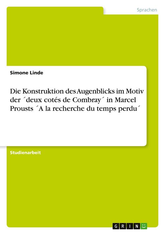 Produktbild: Die Konstruktion des Augenblicks im Motiv der &acute;deux cot&eacute;s de Combray&acute; in Marcel Prousts &acute;A la recherche du temps perdu&acute;