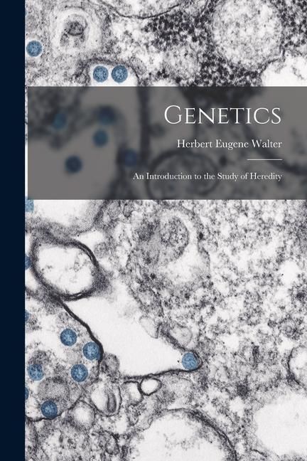 Produktbild: Genetics; an Introduction to the Study of Heredity