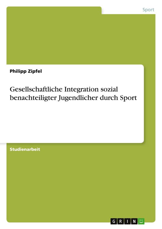 Produktbild: Gesellschaftliche Integration sozial benachteiligter Jugendlicher durch Sport
