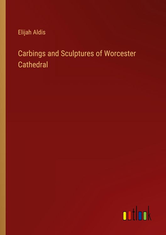 Produktbild: Carbings and Sculptures of Worcester Cathedral