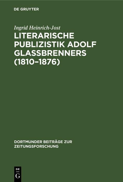 Produktbild: Literarische Publizistik Adolf Gla&szlig;brenners (1810-1876)