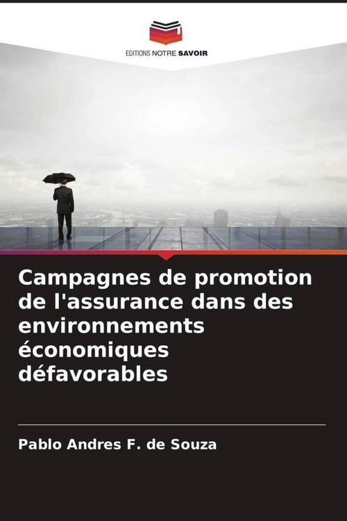 Produktbild: Campagnes de promotion de l'assurance dans des environnements &eacute;conomiques d&eacute;favorables