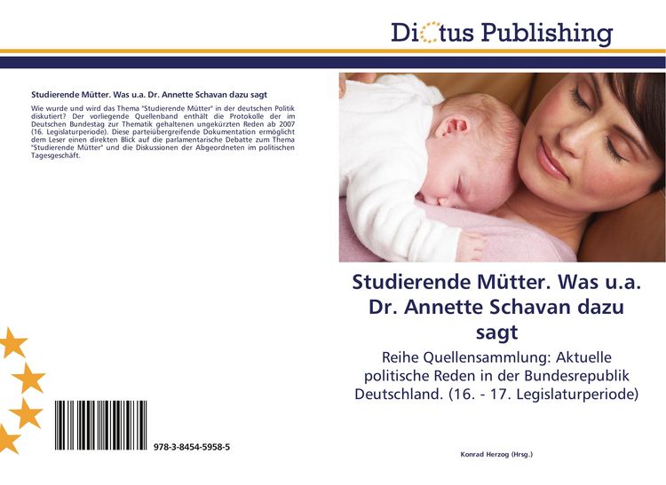 Produktbild: Studierende M&uuml;tter. Was u.a. Dr. Annette Schavan dazu sagt