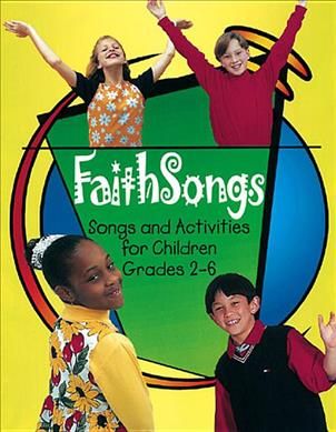 Produktbild: Faithsongs Singer's Edition: Songs and Activities for Children Grades 2-6