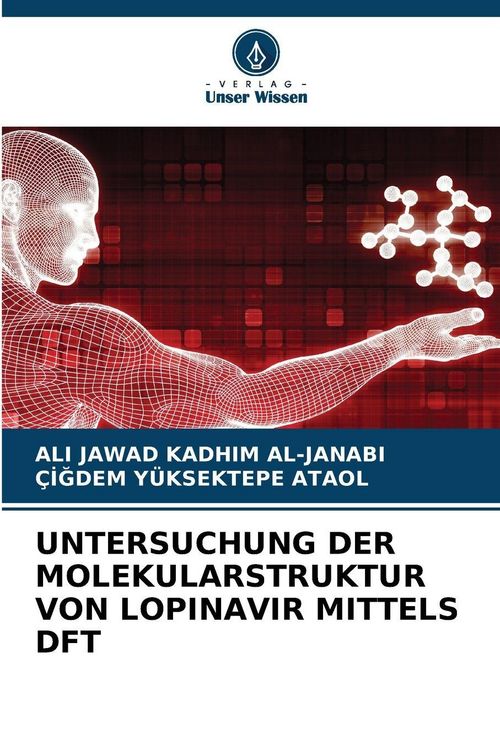 Produktbild: UNTERSUCHUNG DER MOLEKULARSTRUKTUR VON LOPINAVIR MITTELS DFT