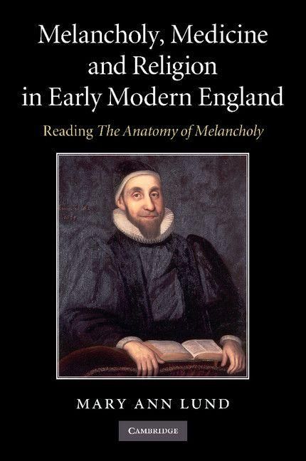 Produktbild: Melancholy, Medicine and Religion in Early Modern England