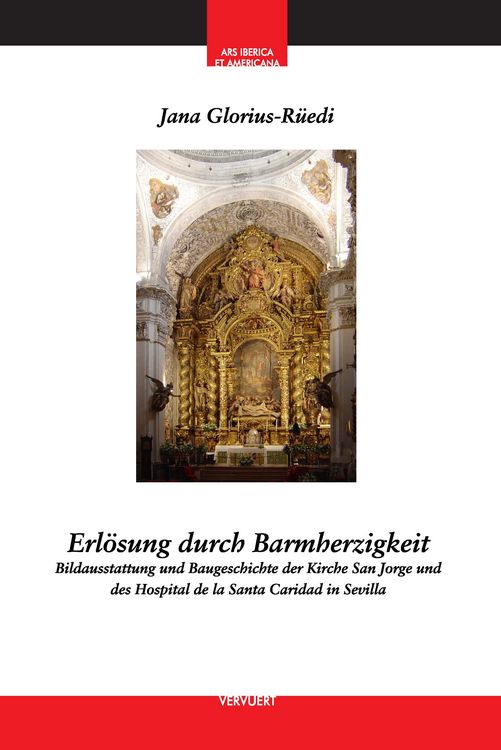 Produktbild: Erl&ouml;sung durch Barmherzigkeit : Bildausstattung und Baugeschichte der Kirche San Jorge und des Hospital de la Santa Caridad in Sevilla