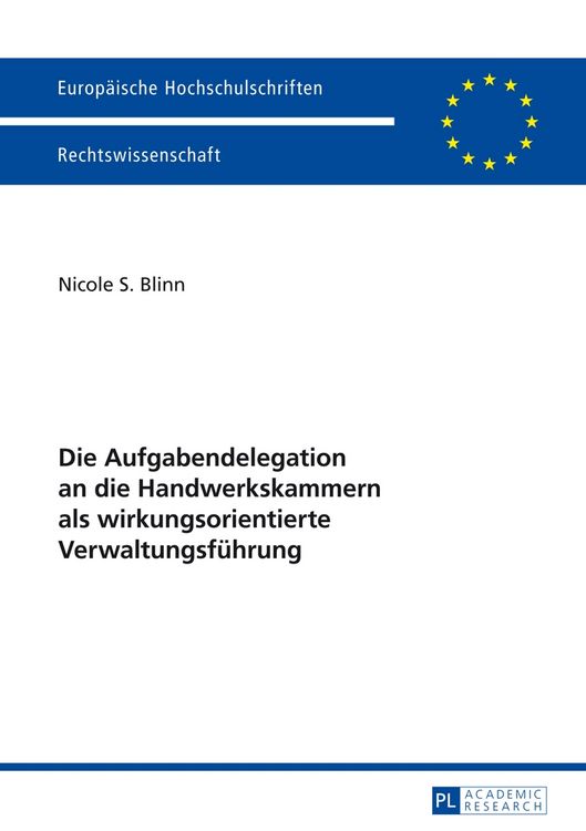 Produktbild: Die Aufgabendelegation an die Handwerkskammern als wirkungsorientierte Verwaltungsf&uuml;hrung