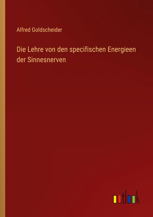 Produktbild: Die Lehre von den specifischen Energieen der Sinnesnerven