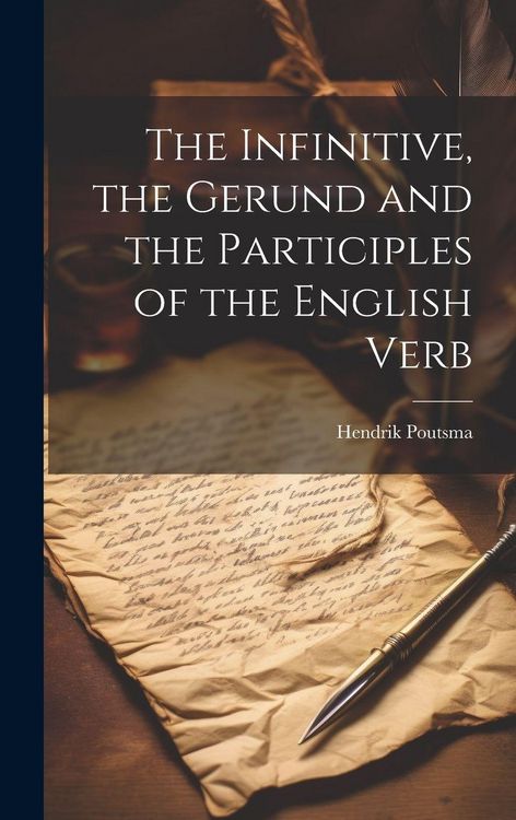 Produktbild: The Infinitive, the Gerund and the Participles of the English Verb