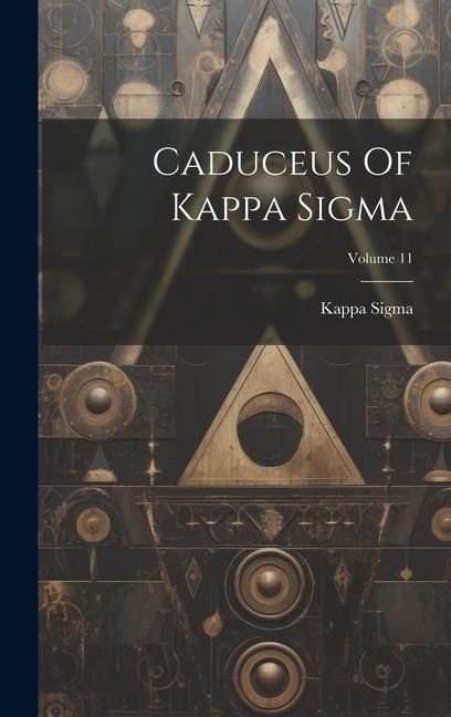 Produktbild: Caduceus Of Kappa Sigma; Volume 11