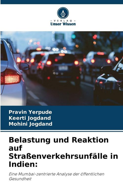 Produktbild: Belastung und Reaktion auf Stra&szlig;enverkehrsunf&auml;lle in Indien: