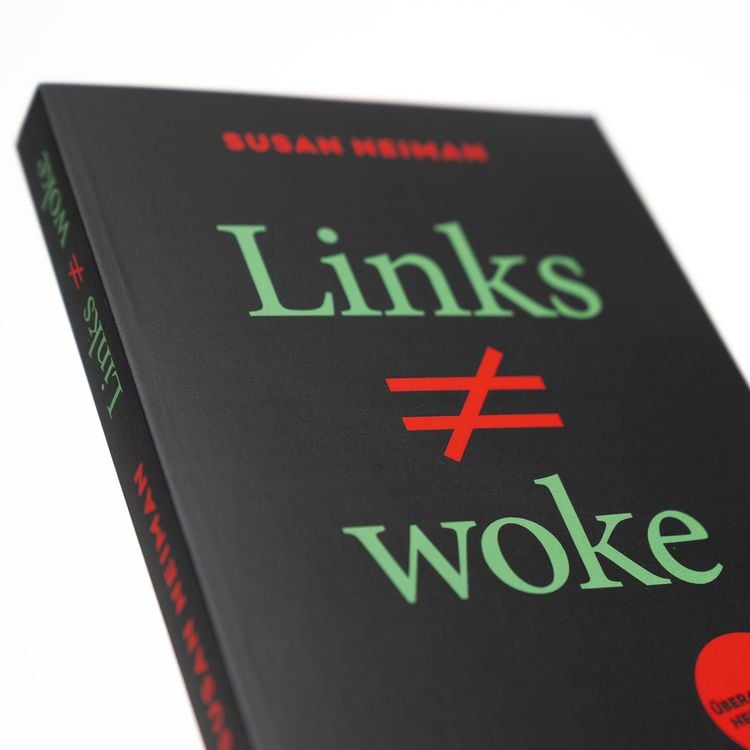 Produktbild: Links ist Nicht Woke. &Uuml;berarbeitete Neuausgabe