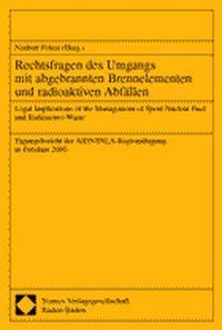Produktbild: Rechtsfragen des Umgangs mit abgebrannten Brennelementen und radioaktiven Abf&auml;llen