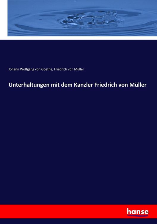 Produktbild: Unterhaltungen mit dem Kanzler Friedrich von M&uuml;ller