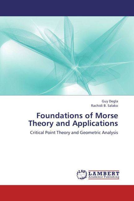 Produktbild: Degla, G: Foundations of Morse Theory and Applications
