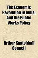 Produktbild: The Economic Revolution in India; And the Public Works Policy