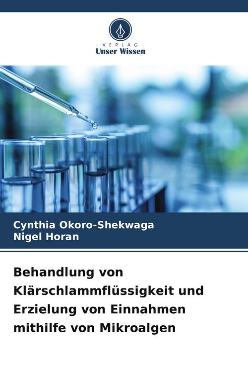 Produktbild: Behandlung von Kl&auml;rschlammfl&uuml;ssigkeit und Erzielung von Einnahmen mithilfe von Mikroalgen