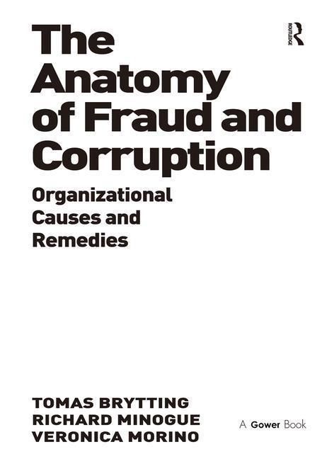 Produktbild: Brytting, T: The Anatomy of Fraud and Corruption