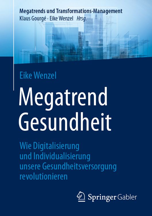 Produktbild: Megatrend Gesundheit: Wie Digitalisierung und Individualisierung unsere Gesundheitsversorgung revolutionieren