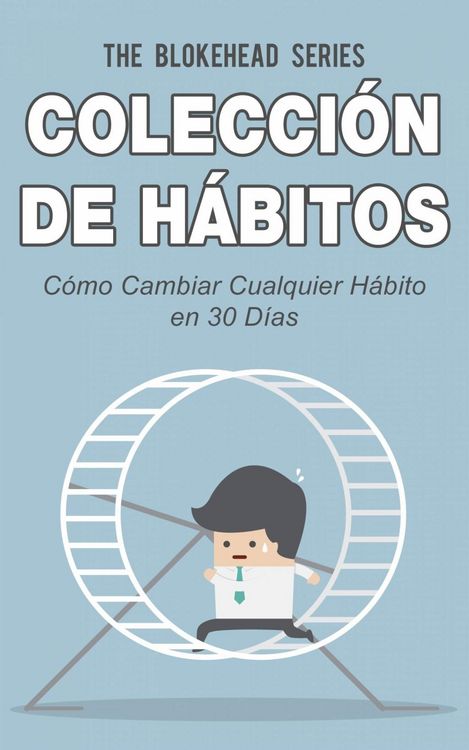 Produktbild: Colecci&oacute;n de H&aacute;bitos. C&oacute;mo Cambiar Cualquier H&aacute;bito en 30 D&iacute;as