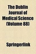 Produktbild: The Dublin Journal of Medical Science (Volume 88)