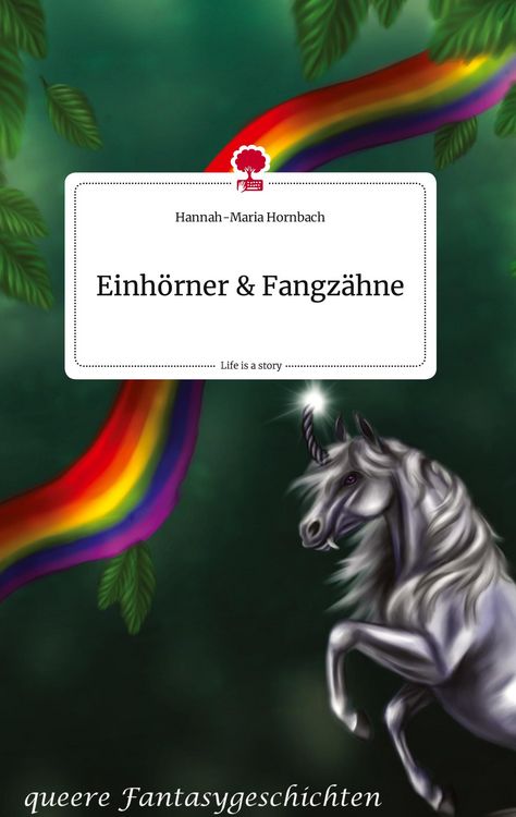 Produktbild: Einh&ouml;rner und Fangz&auml;hne. Life is a Story - story.one